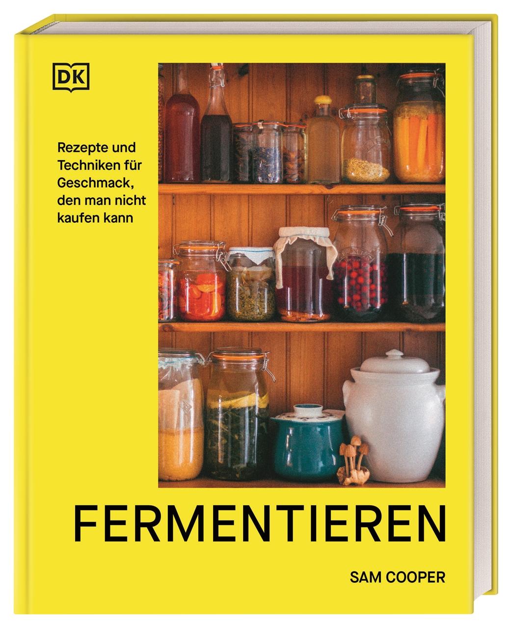 Vorderes Coverbild Fermentieren. Rezepte und Techniken für Geschmack, den man nicht kaufen kann