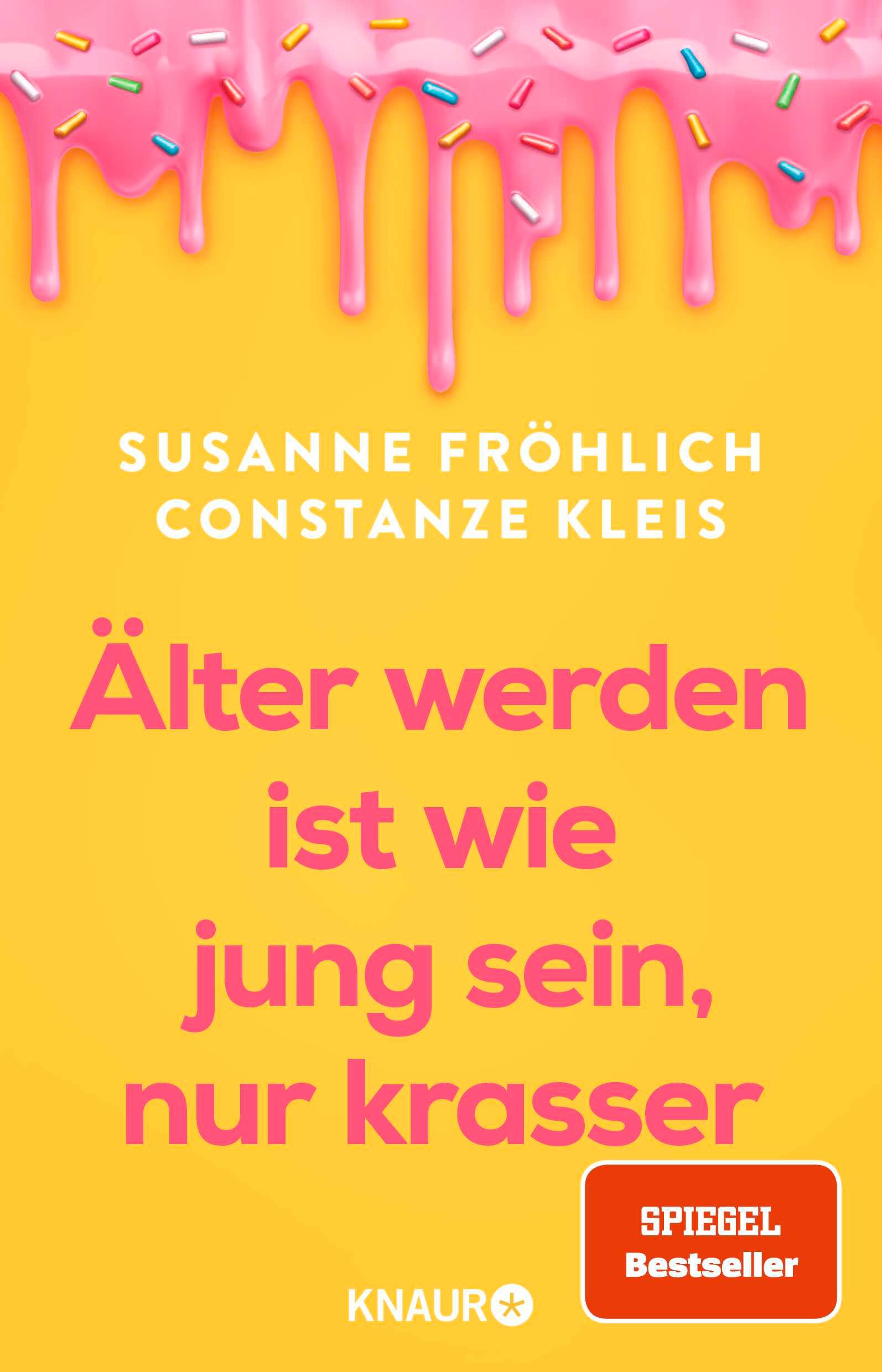 Vorderes Coverbild Älter werden ist wie jung sein, nur krasser