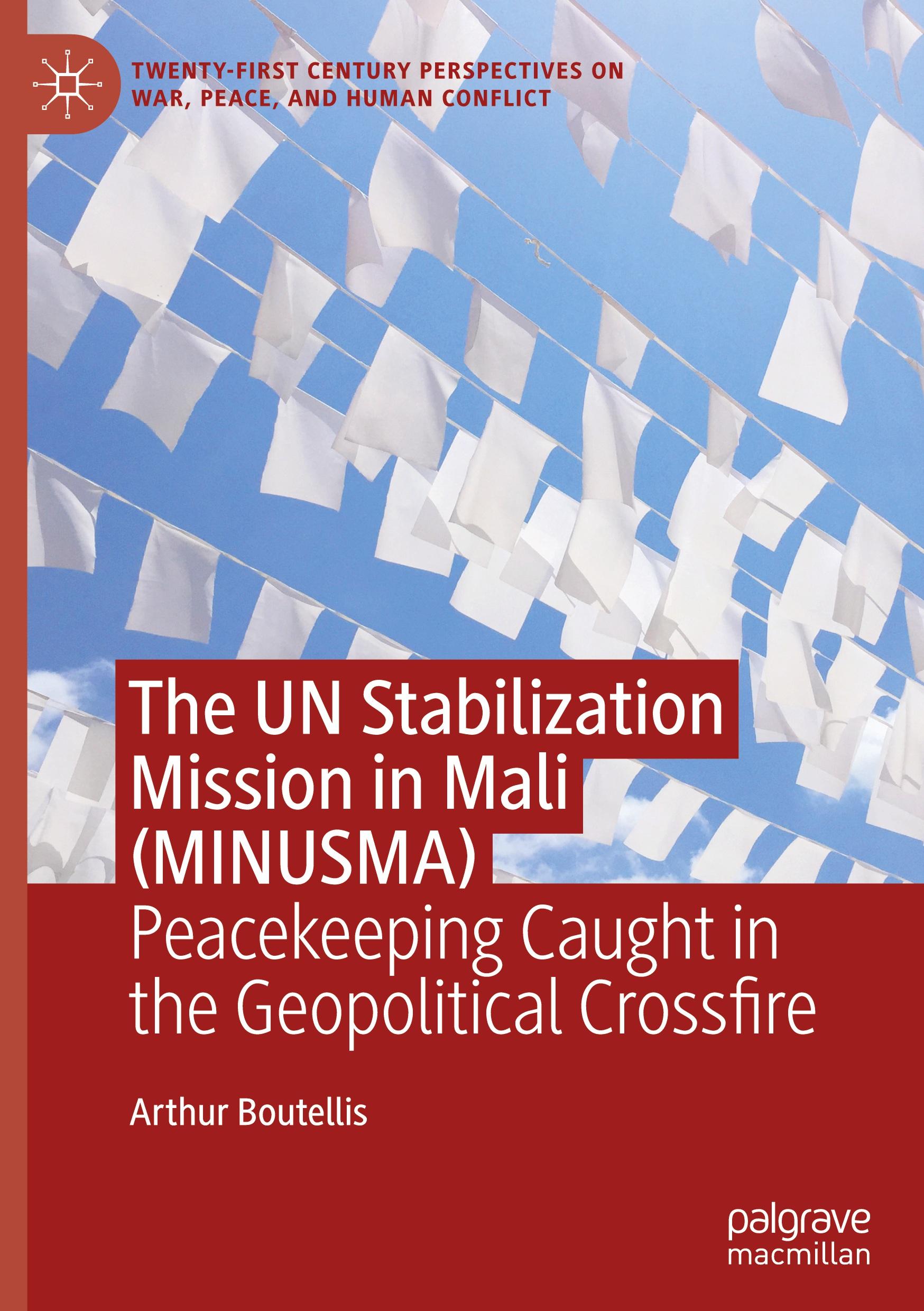 Vorderes Coverbild The UN Stabilization Mission in Mali (MINUSMA)