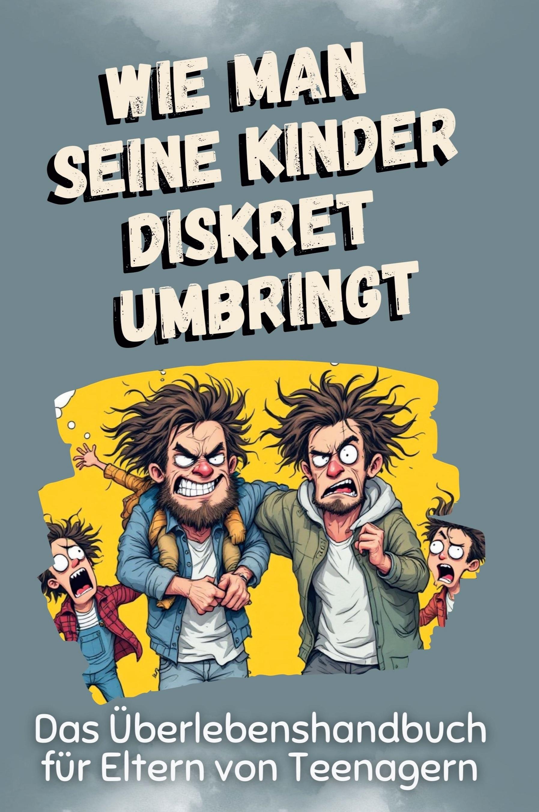 Vorderes Coverbild Das Überlebenshandbuch für Eltern von Teenagern