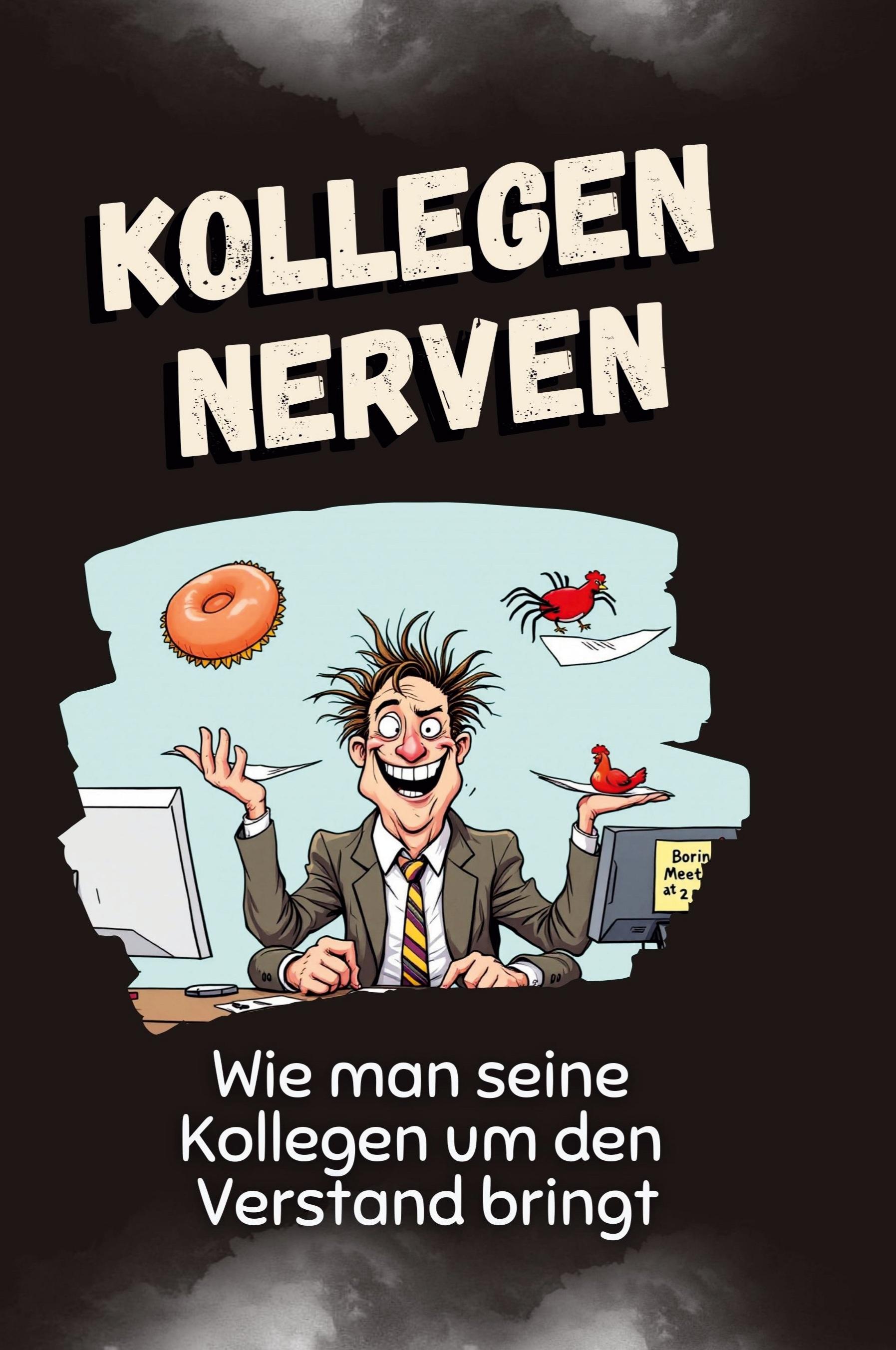 Vorderes Coverbild Kollegen nerven