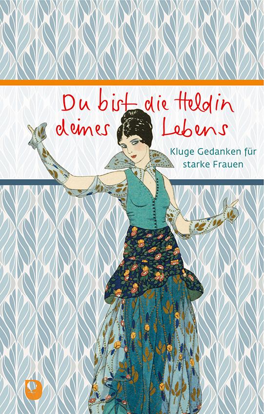 Vorderes Coverbild Du bist die Heldin deines Lebens