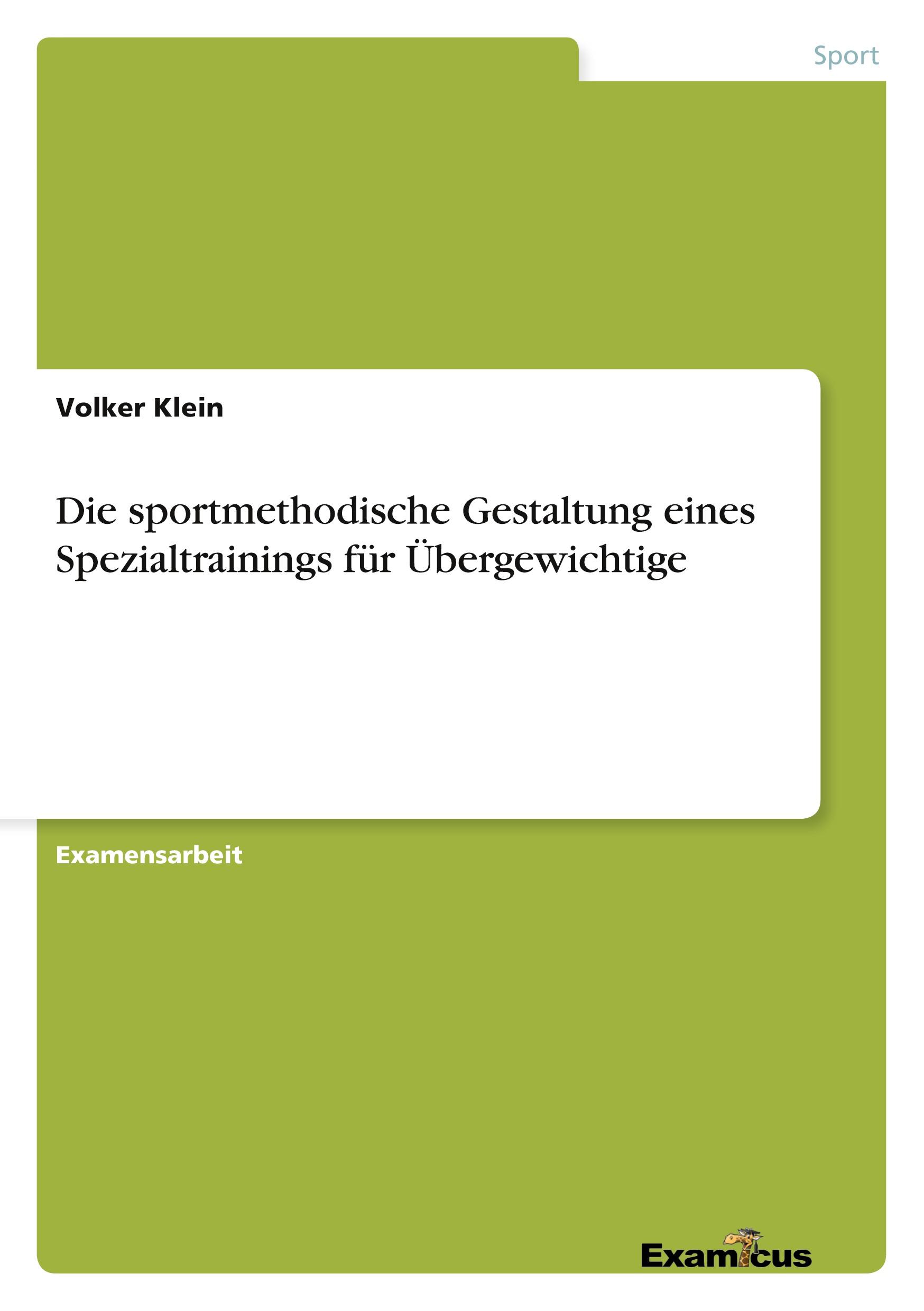 Vorderes Coverbild Die sportmethodische Gestaltung eines Spezialtrainings für Übergewichtige