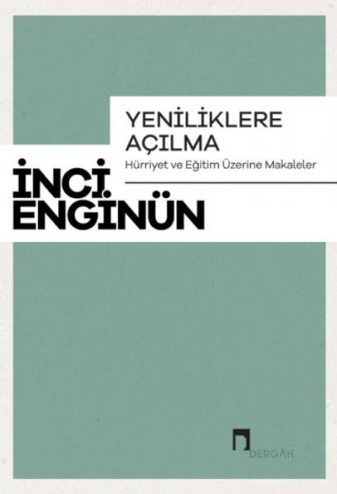 Vorderes Coverbild Yeniliklere Acilma - Hürriyet ve Egitim Üzerine Makaleler