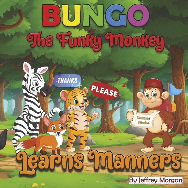 Vorderes Coverbild Bungo the Funky Monkey Learns Manners