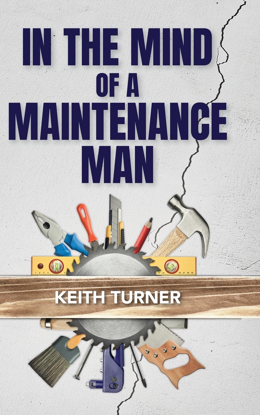 Vorderes Coverbild In The Mind Of A Maintenance Man