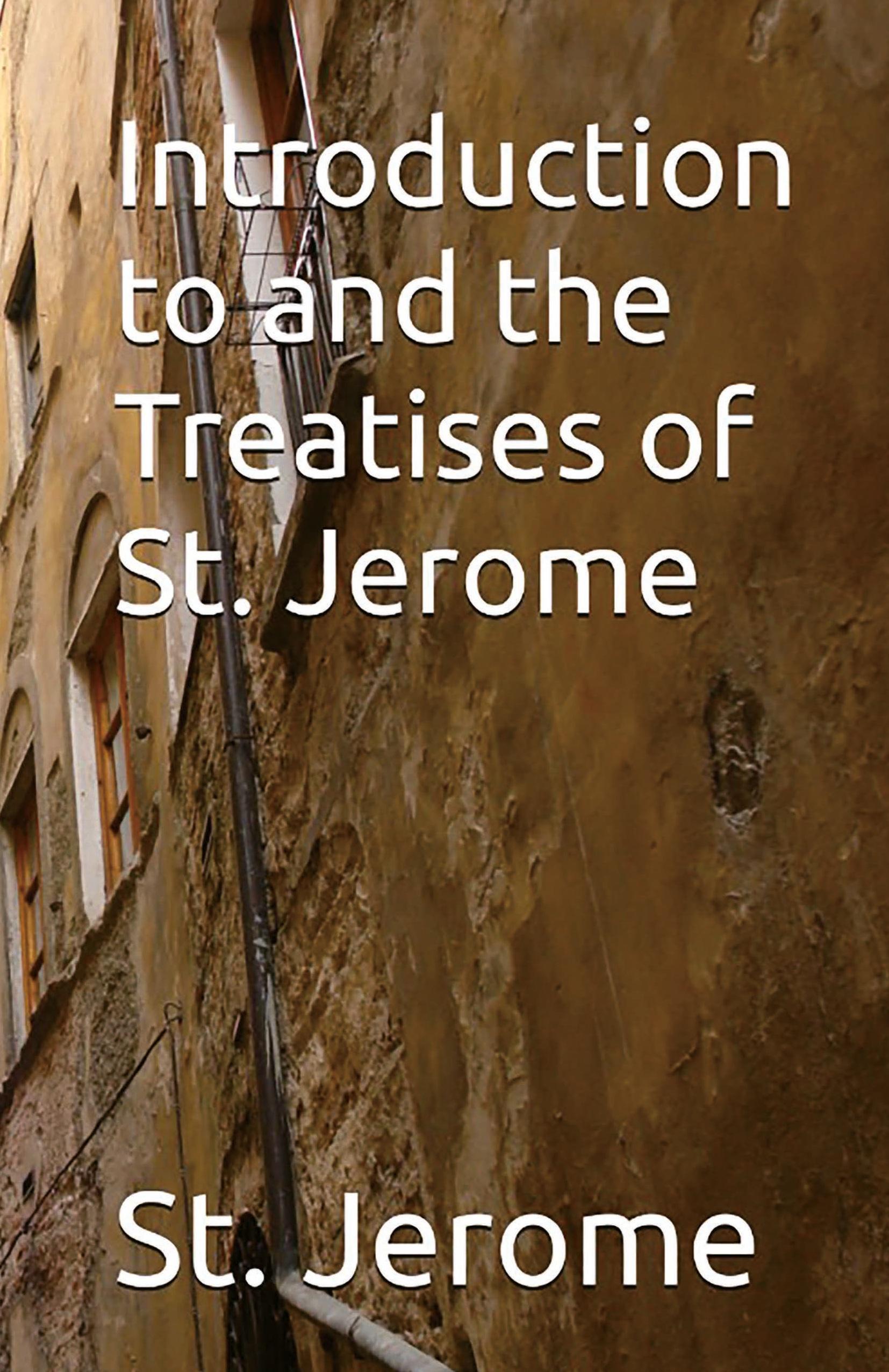 Vorderes Coverbild Introduction to and the Treatises of St. Jerome