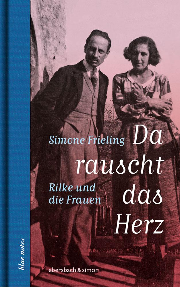 Vorderes Coverbild Da rauscht das Herz. Rilke und die Frauen