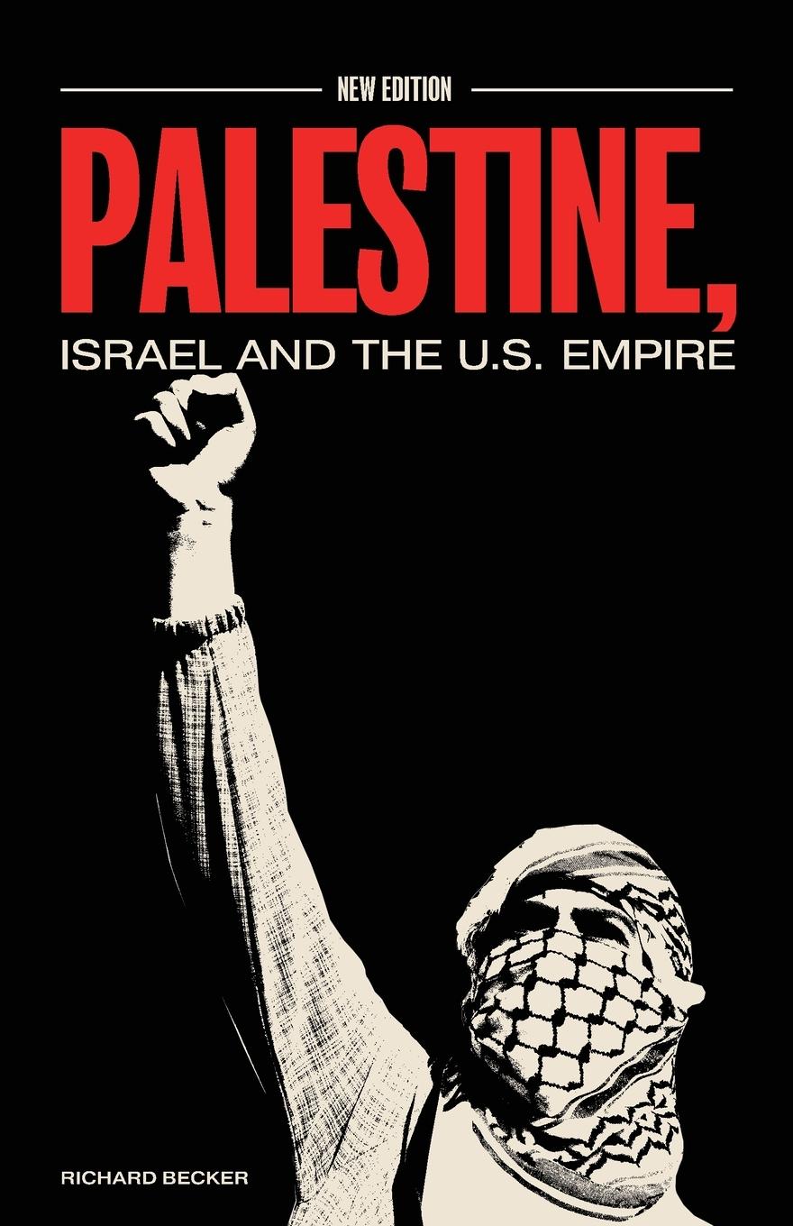 Vorderes Coverbild Palestine, Israel, and the US Empire