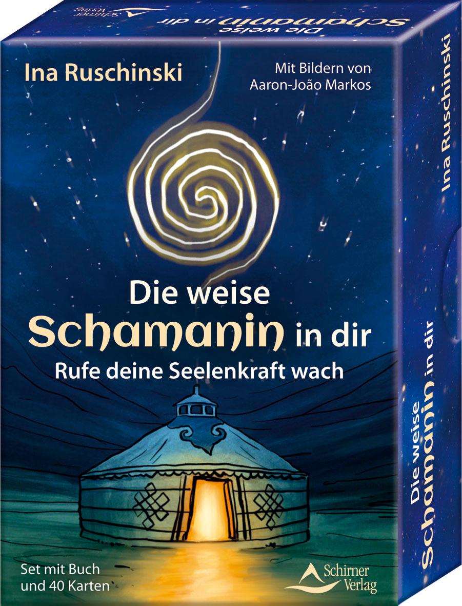 Vorderes Coverbild Die weise Schamanin in dir - Rufe deine Seelenkraft wach