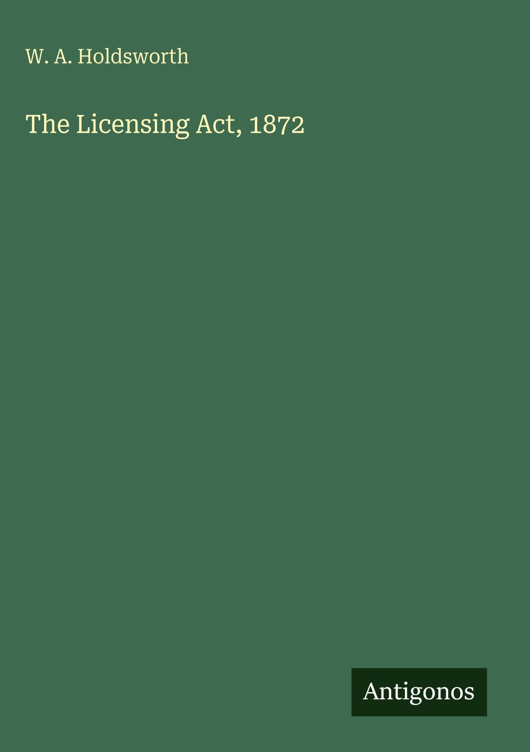 Vorderes Coverbild The Licensing Act, 1872
