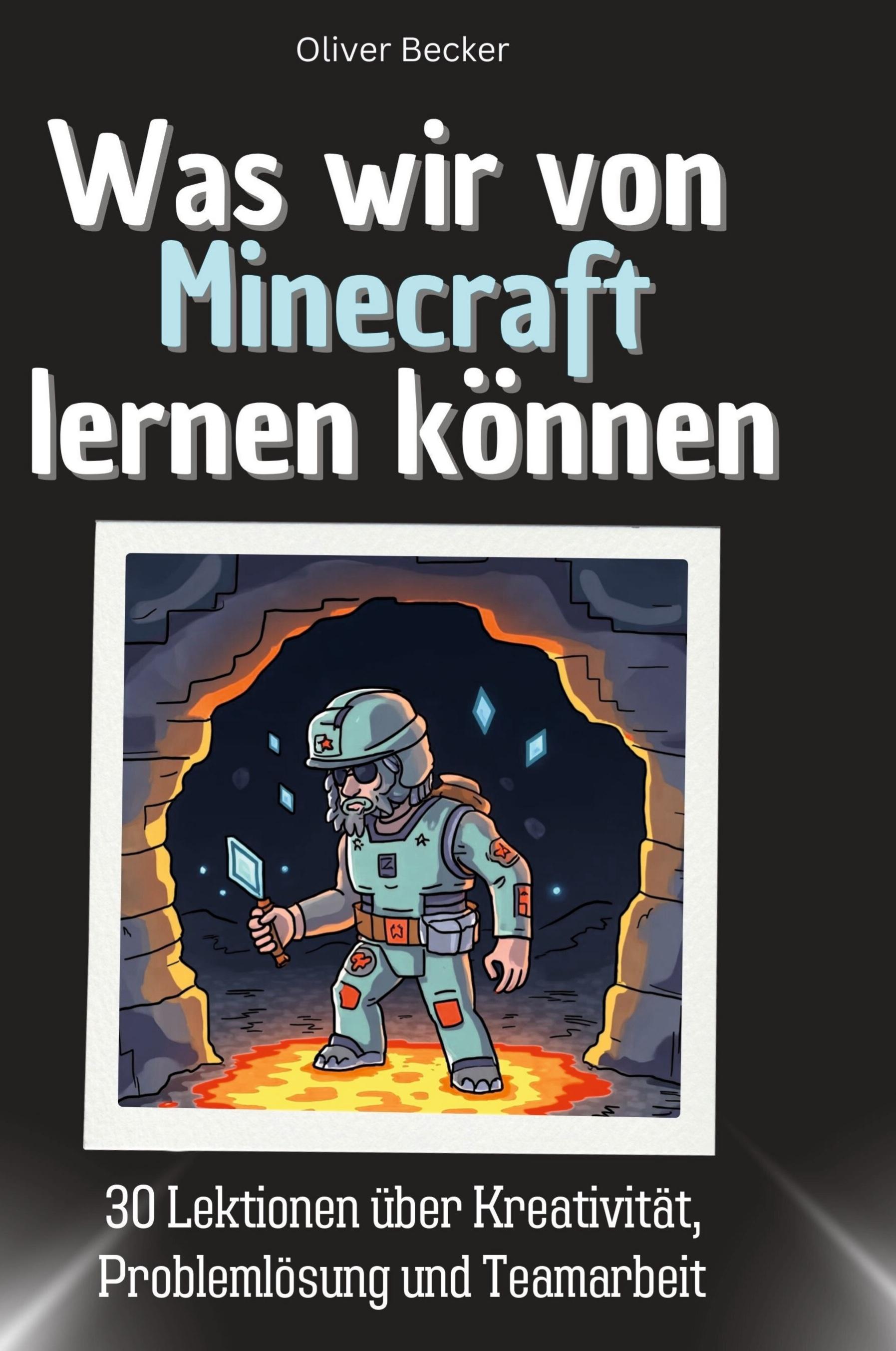 Vorderes Coverbild Was wir von Minecraft lernen können