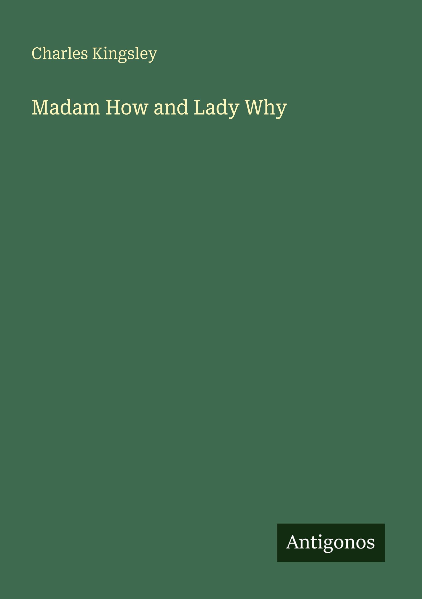 Vorderes Coverbild Madam How and Lady Why