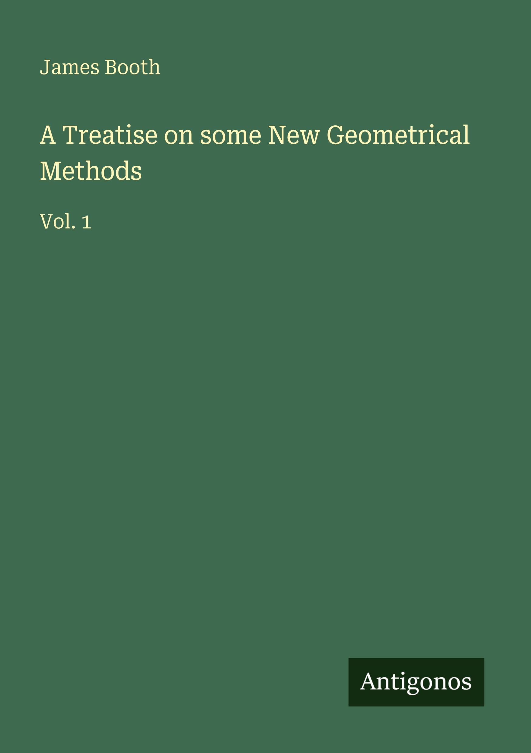 Vorderes Coverbild A Treatise on some New Geometrical Methods