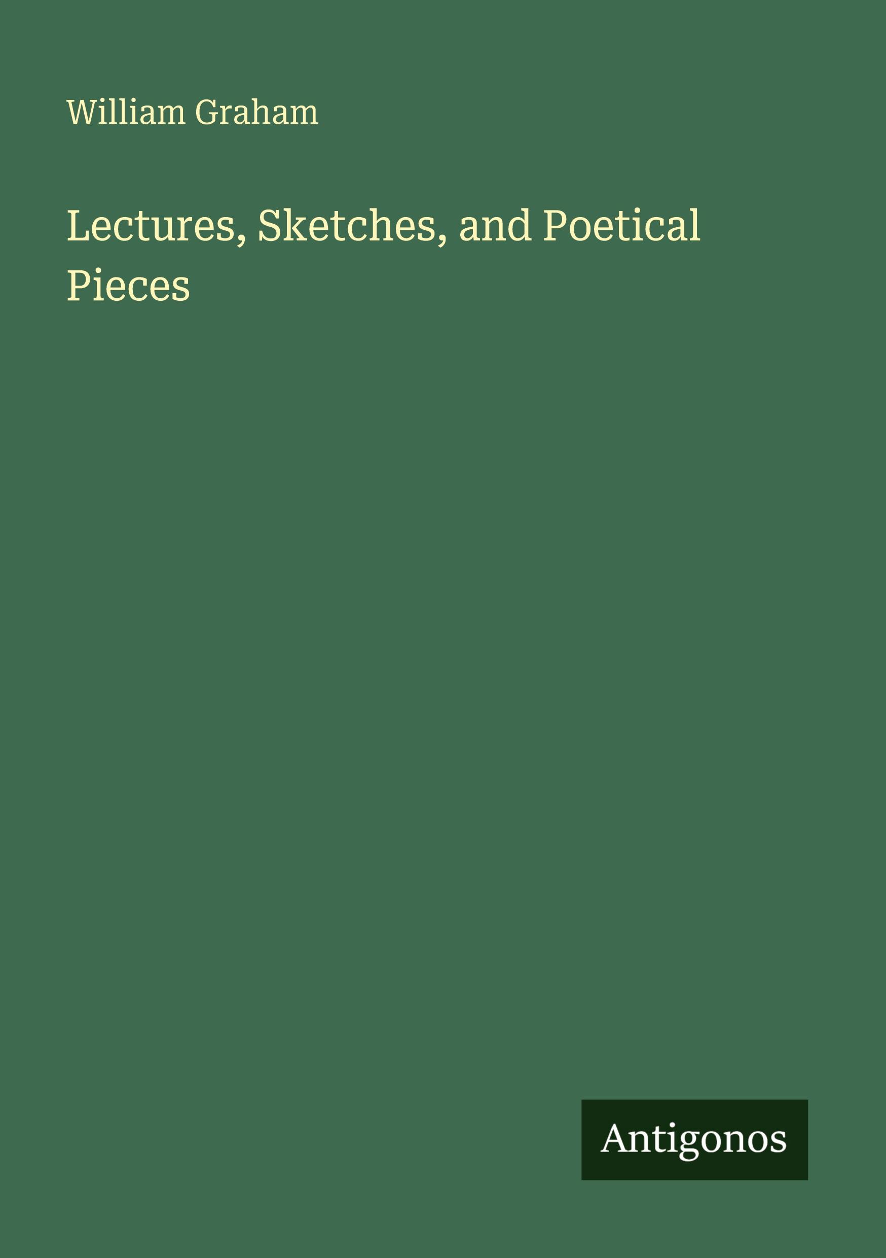 Vorderes Coverbild Lectures, Sketches, and Poetical Pieces
