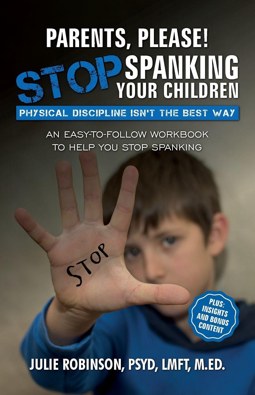 Vorderes Coverbild Parents, Please! Stop Spanking Your Children