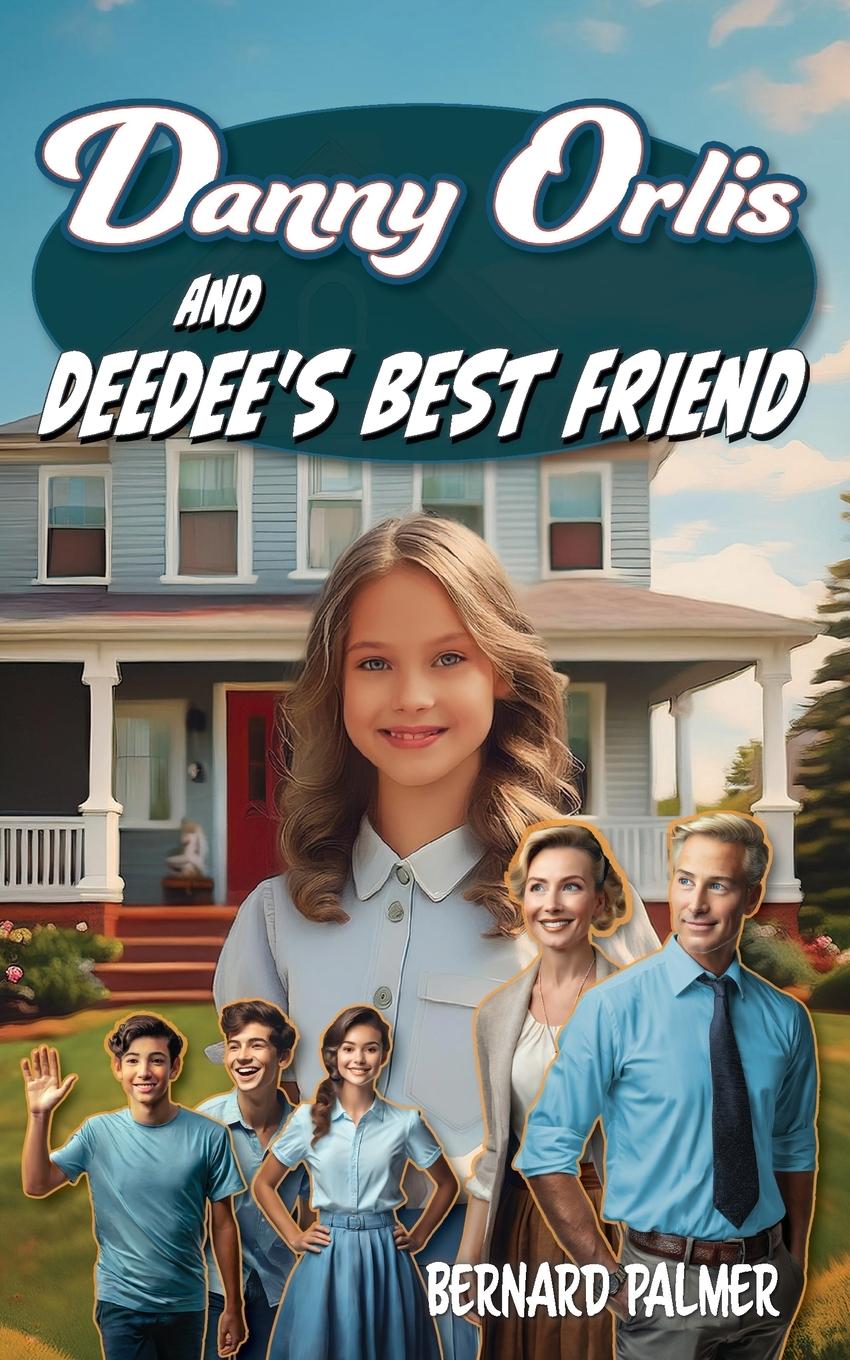 Vorderes Coverbild Danny Orlis and Deedee's Best Friend
