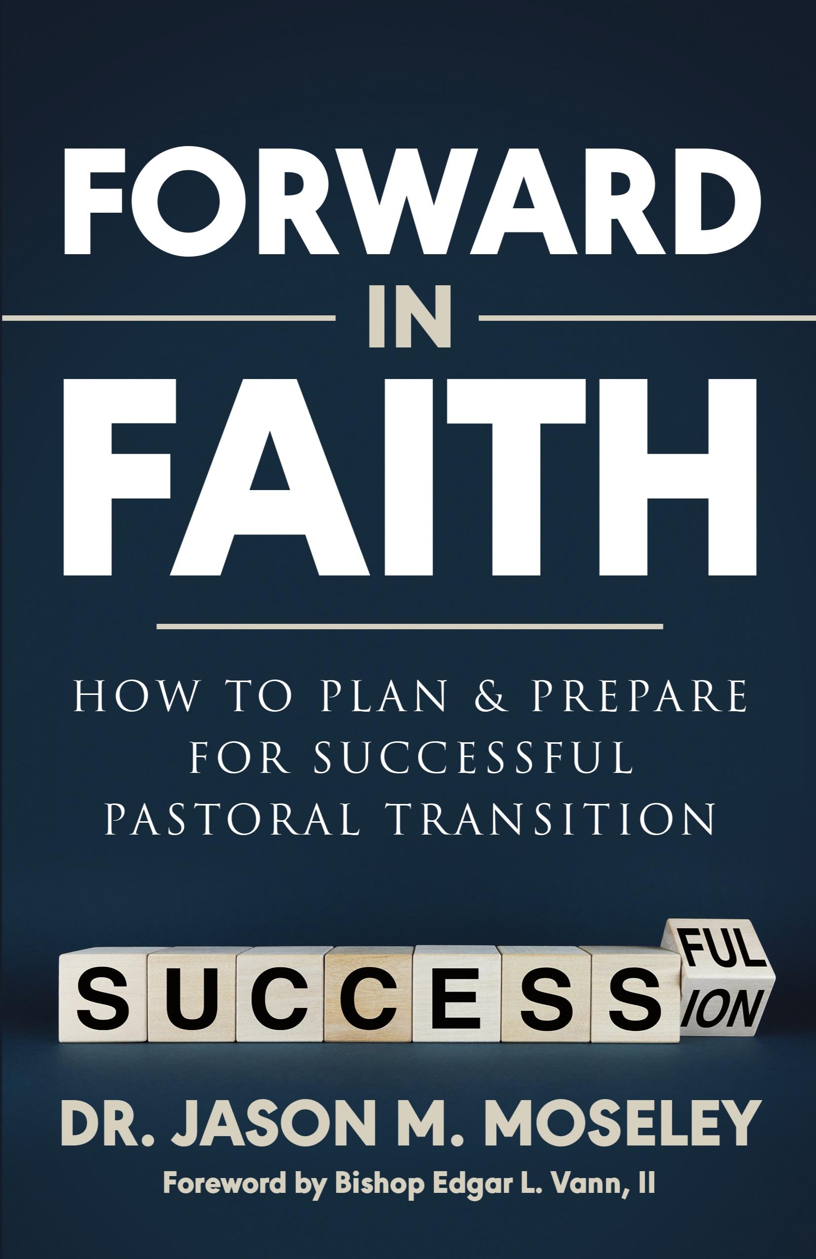 Vorderes Coverbild Forward in Faith How to Plan & Prepare for Successful Pastoral Transition