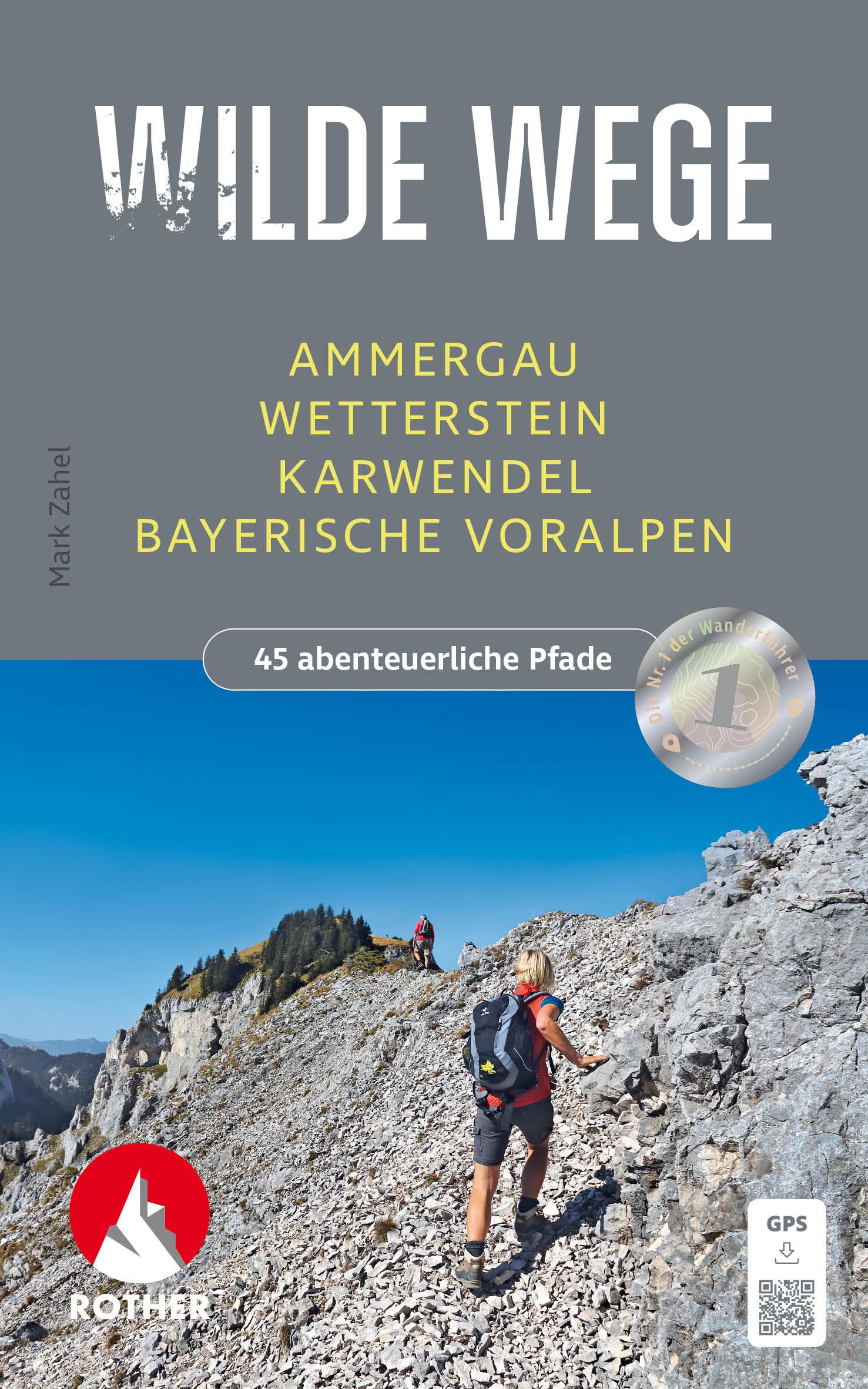 Vorderes Coverbild Wilde Wege Ammergau - Wetterstein - Karwendel - Bayerische Voralpen