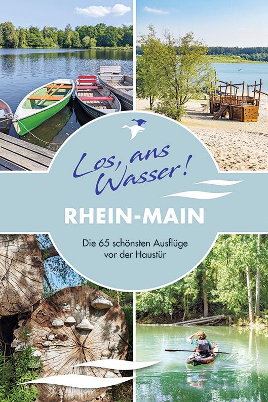 Vorderes Coverbild Los, ans Wasser! Rhein-Main