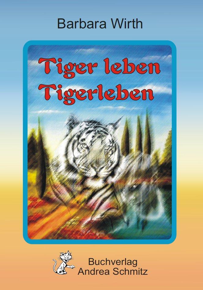 Vorderes Coverbild Tiger leben Tigerleben