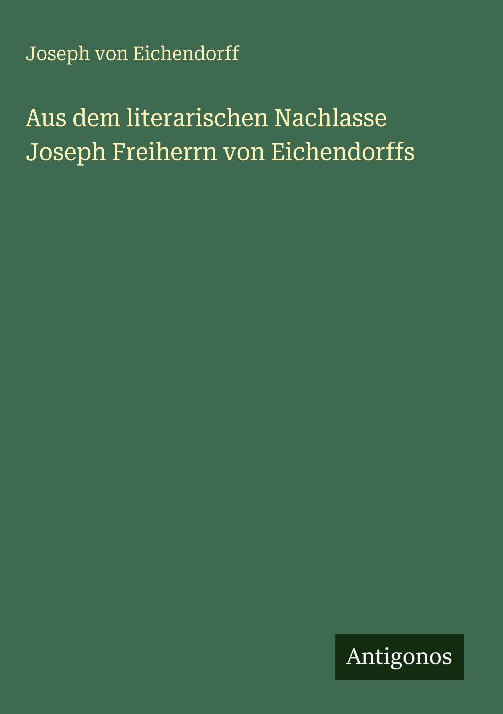 Vorderes Coverbild Aus dem literarischen Nachlasse Joseph Freiherrn von Eichendorffs