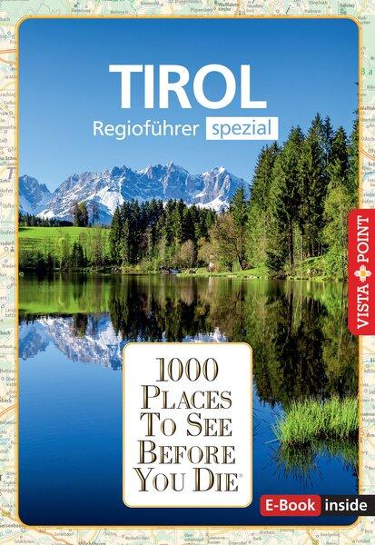 Vorderes Coverbild Reiseführer Tirol. Regioführer inklusive Ebook. Ausflugsziele, Sehenswürdigkeiten, Restaurants & Hotels uvm.