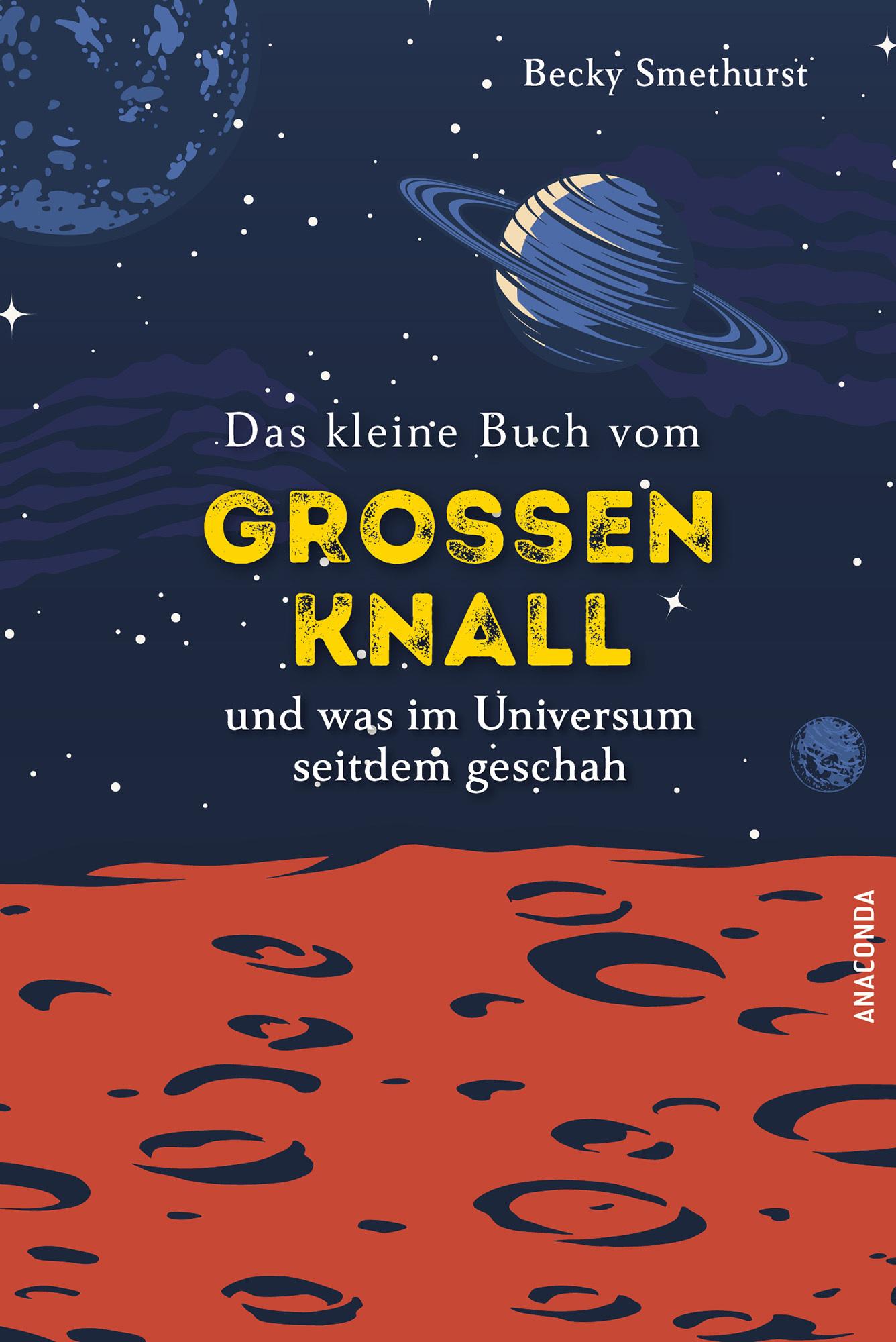 Vorderes Coverbild Das kleine Buch vom großen Knall und was im Universum seitdem geschah