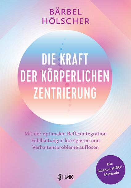 Vorderes Coverbild Die Kraft der körperlichen Zentrierung
