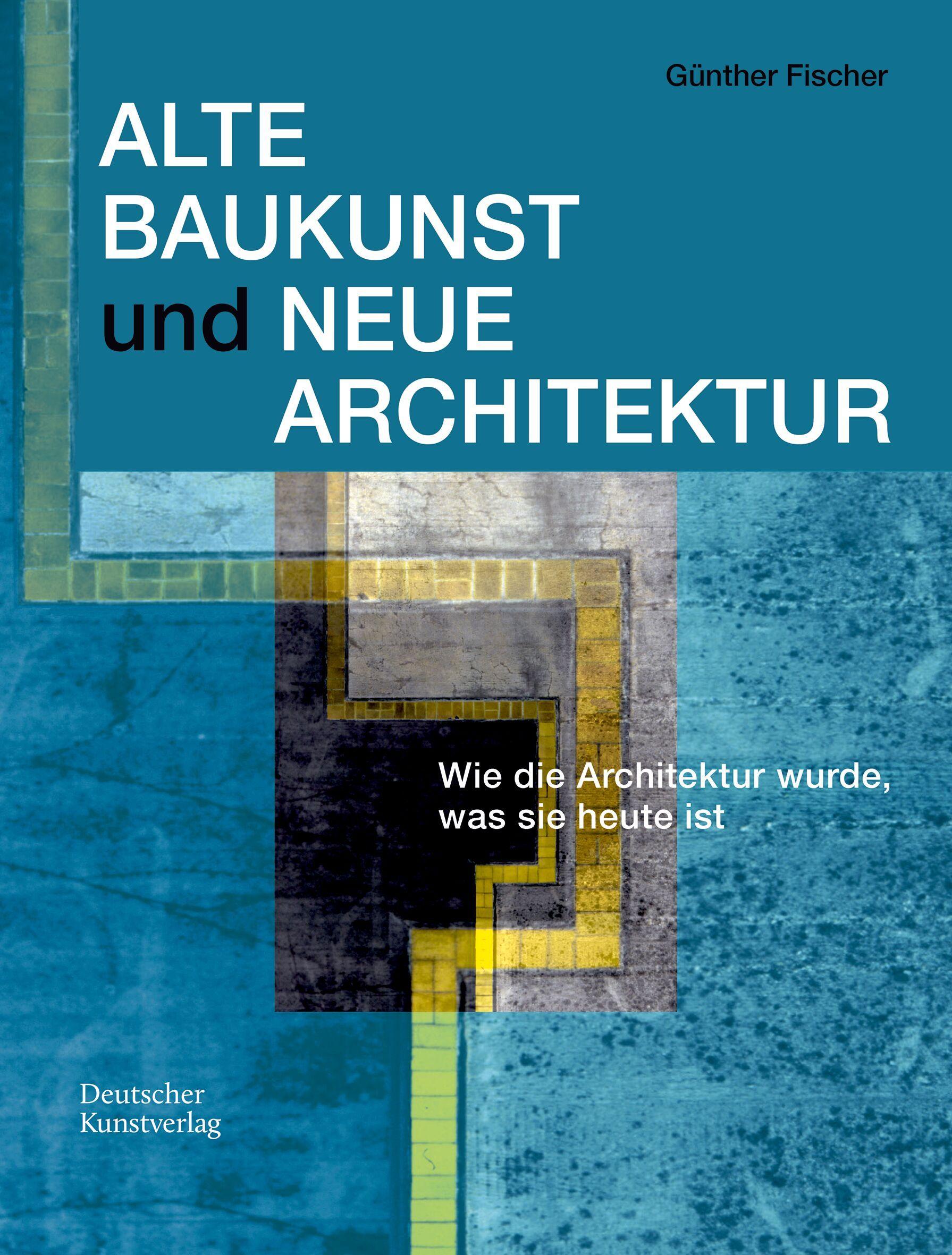 Vorderes Coverbild Alte Baukunst und Neue Architektur