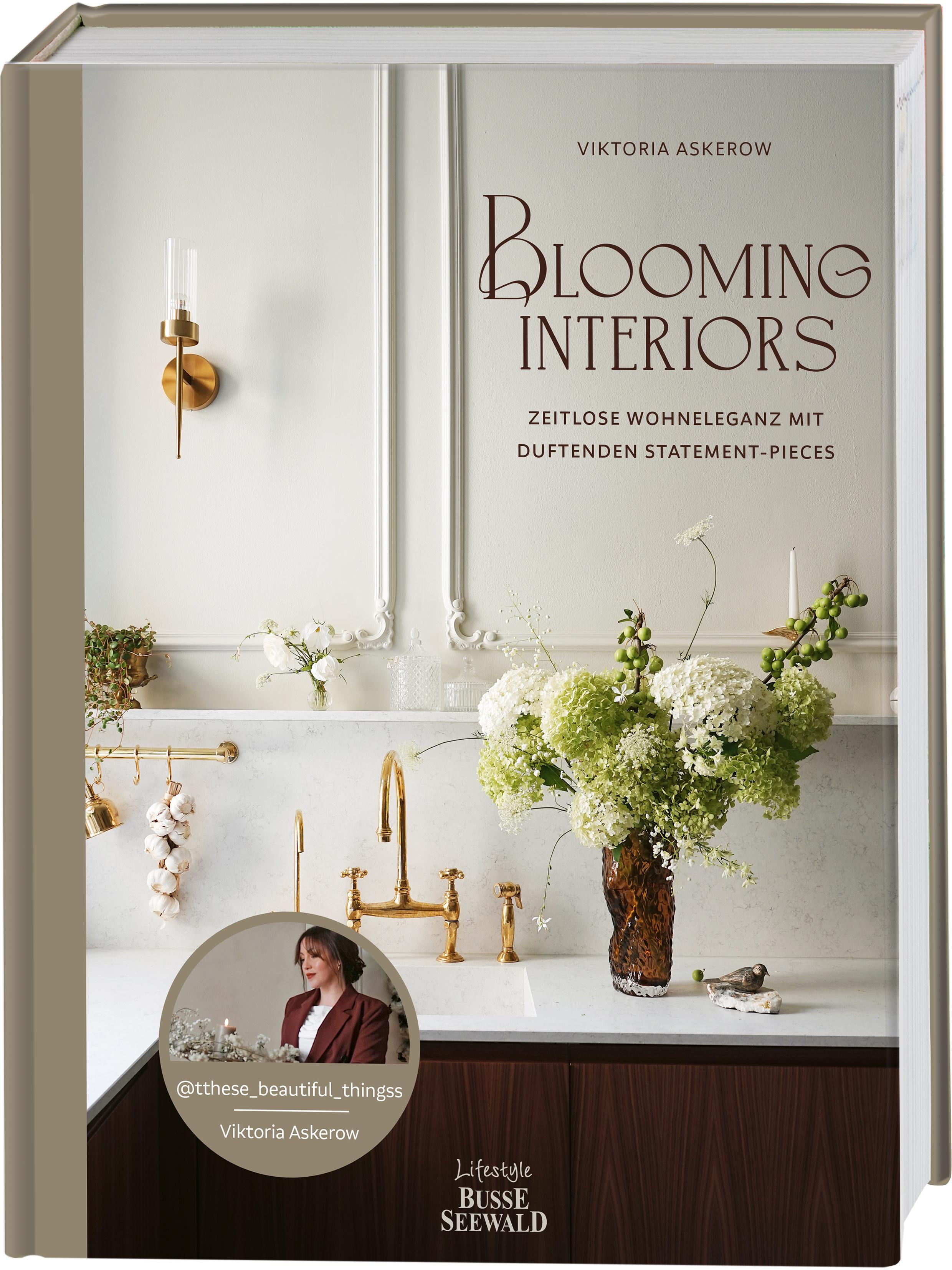 Vorderes Coverbild Blooming Interiors. Von Viktoria Askerow aka @tthese_beautiful_thingss