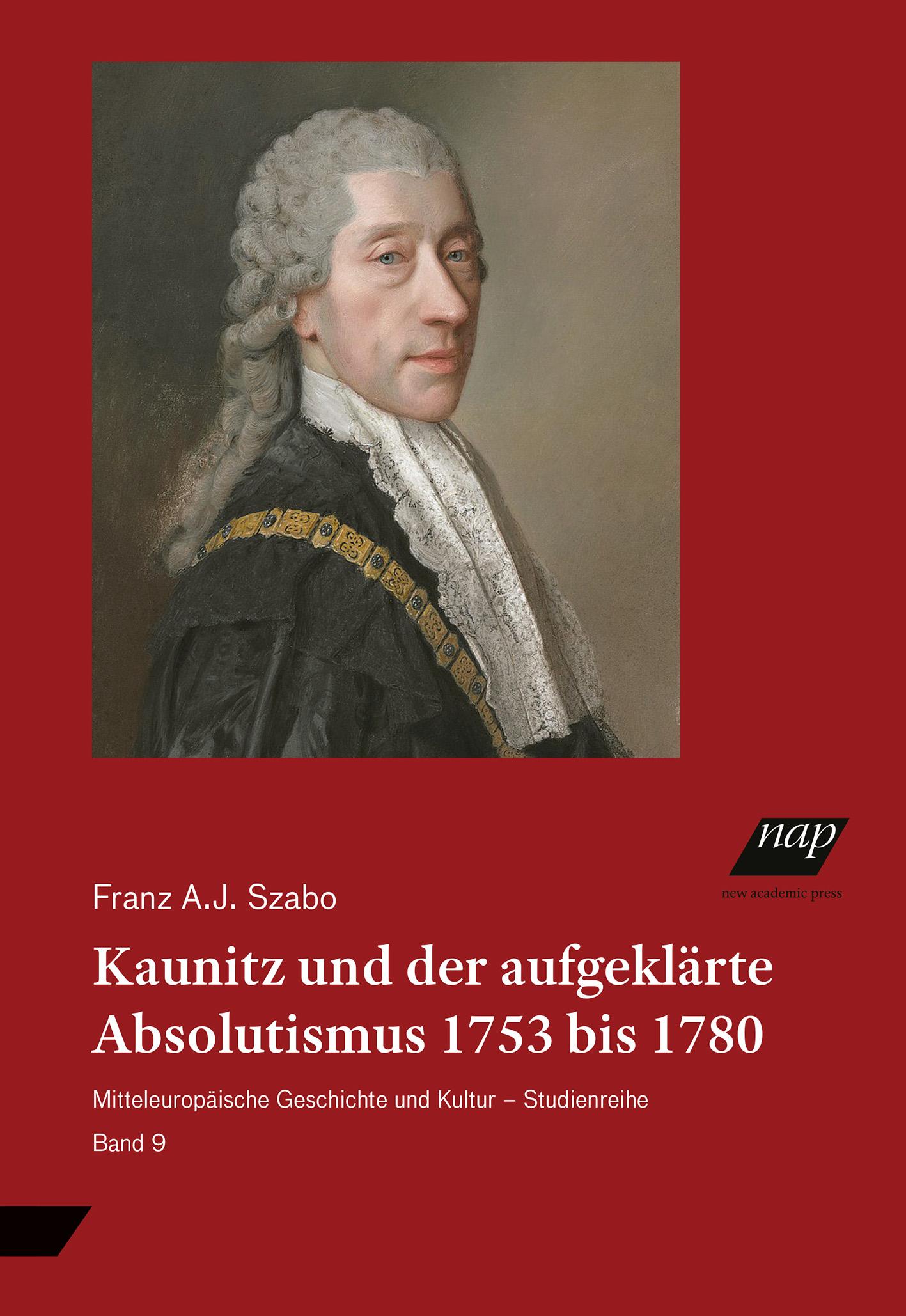 Vorderes Coverbild Kaunitz und der aufgeklärte Absolutismus 1753 bis 1780