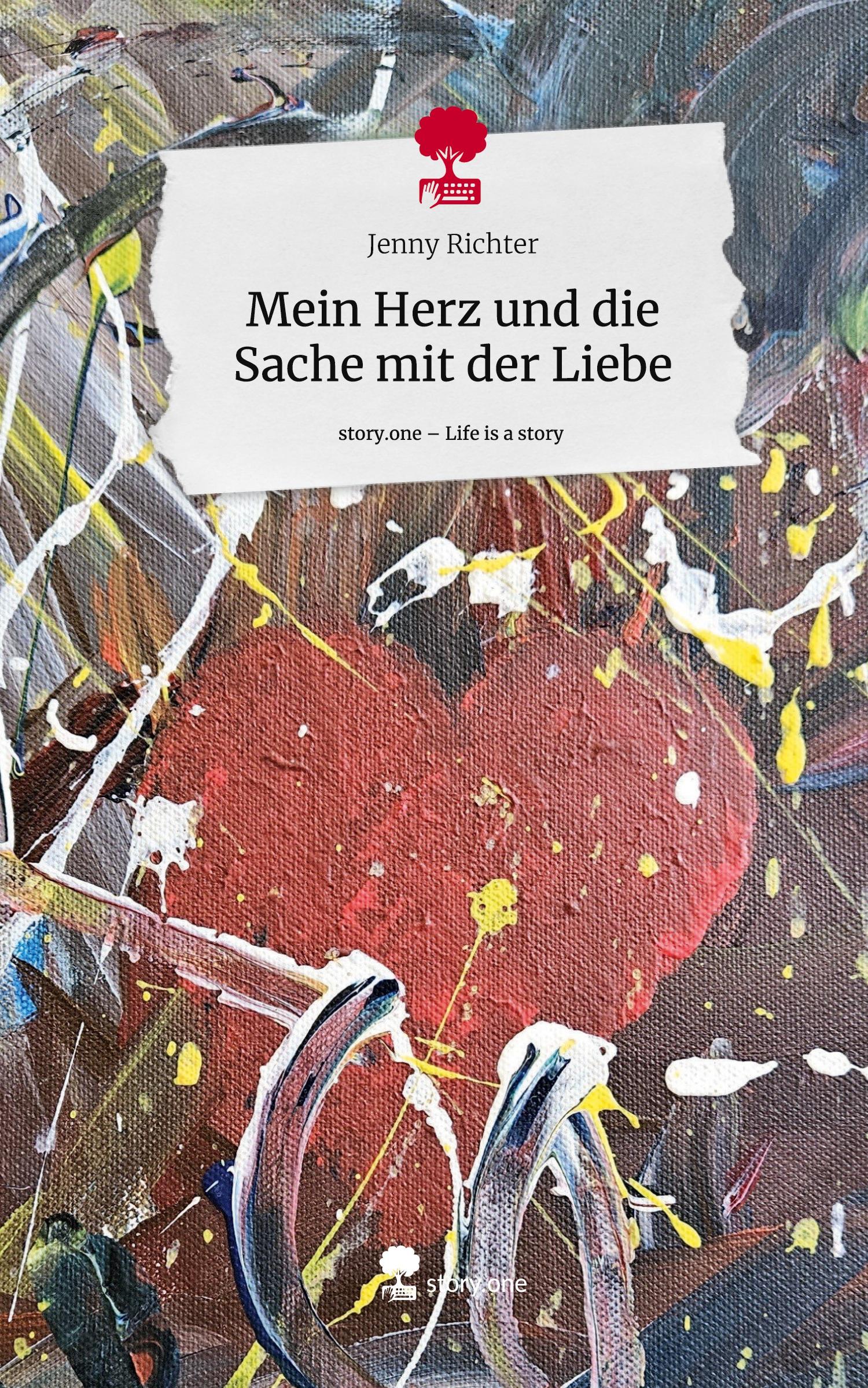 Vorderes Coverbild Mein Herz und die Sache mit der Liebe. Life is a Story - story.one