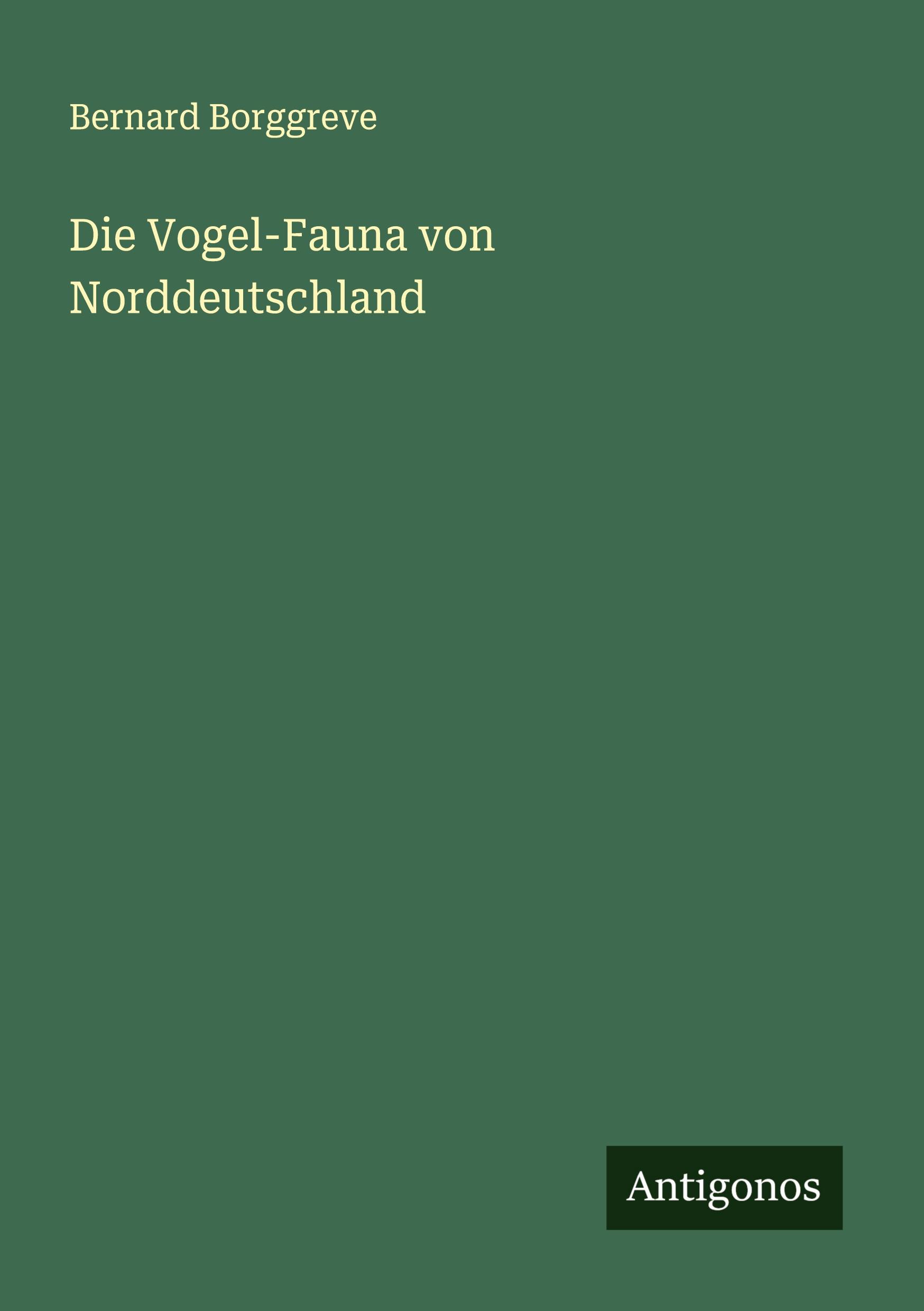 Vorderes Coverbild Die Vogel-Fauna von Norddeutschland