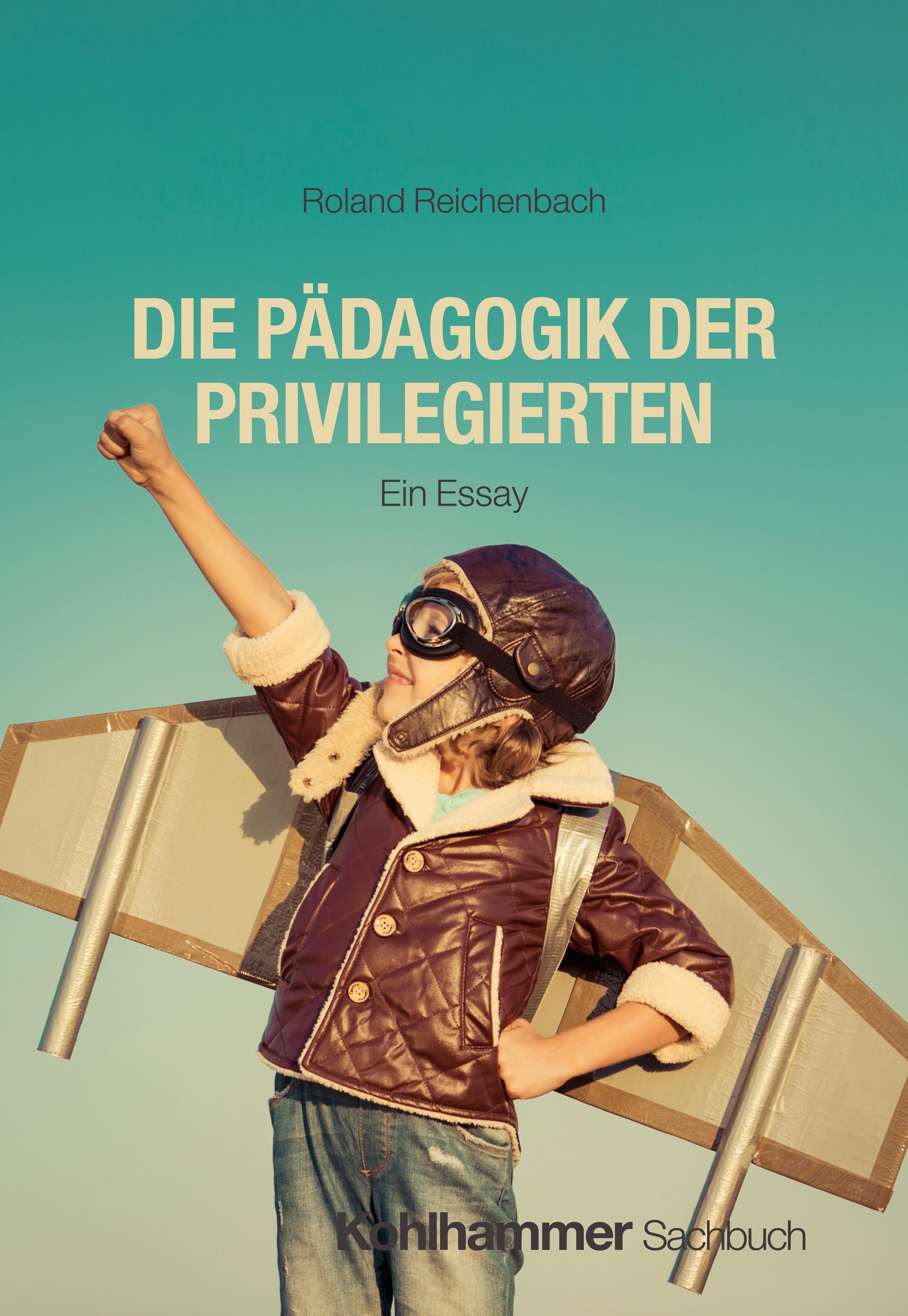 Vorderes Coverbild Die Pädagogik der Privilegierten