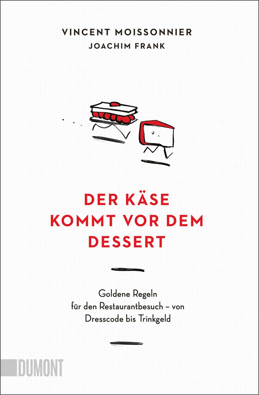 Vorderes Coverbild Der Käse kommt vor dem Dessert