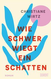 Vorderes Coverbild Wie schwer wiegt ein Schatten