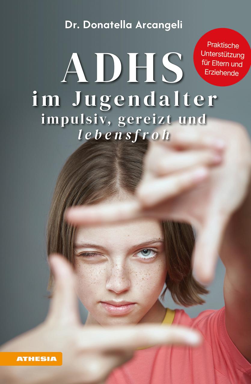 Vorderes Coverbild ADHS im Jugendalter - impulsiv, gereizt und lebensfroh
