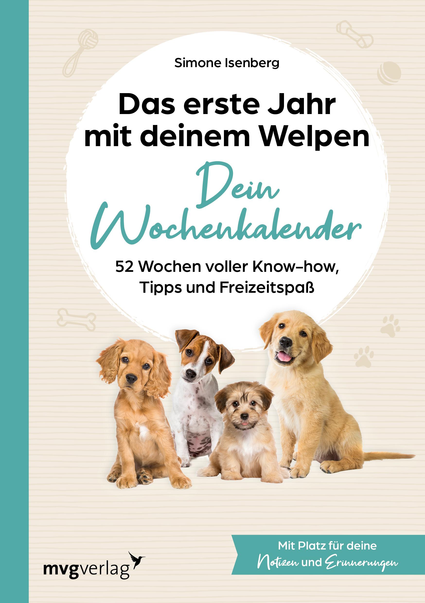 Vorderes Coverbild Das erste Jahr mit deinem Welpen  - dein Wochenkalender