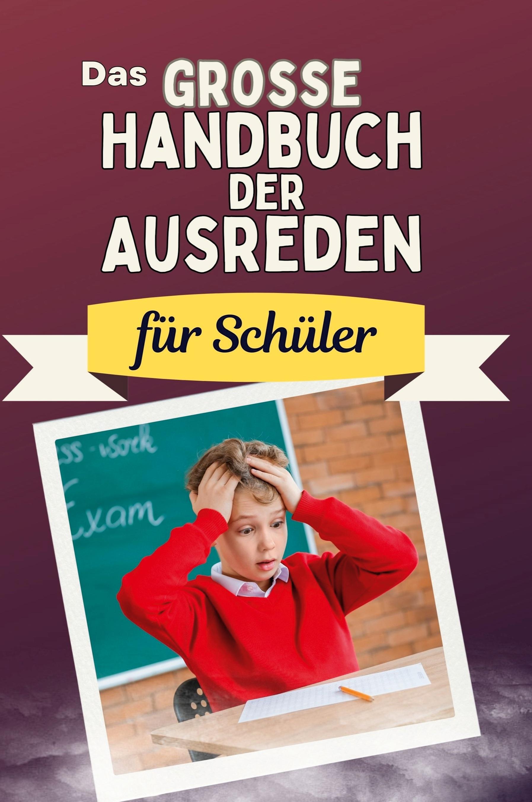 Vorderes Coverbild Das große Handbuch der Ausreden für Schüler
