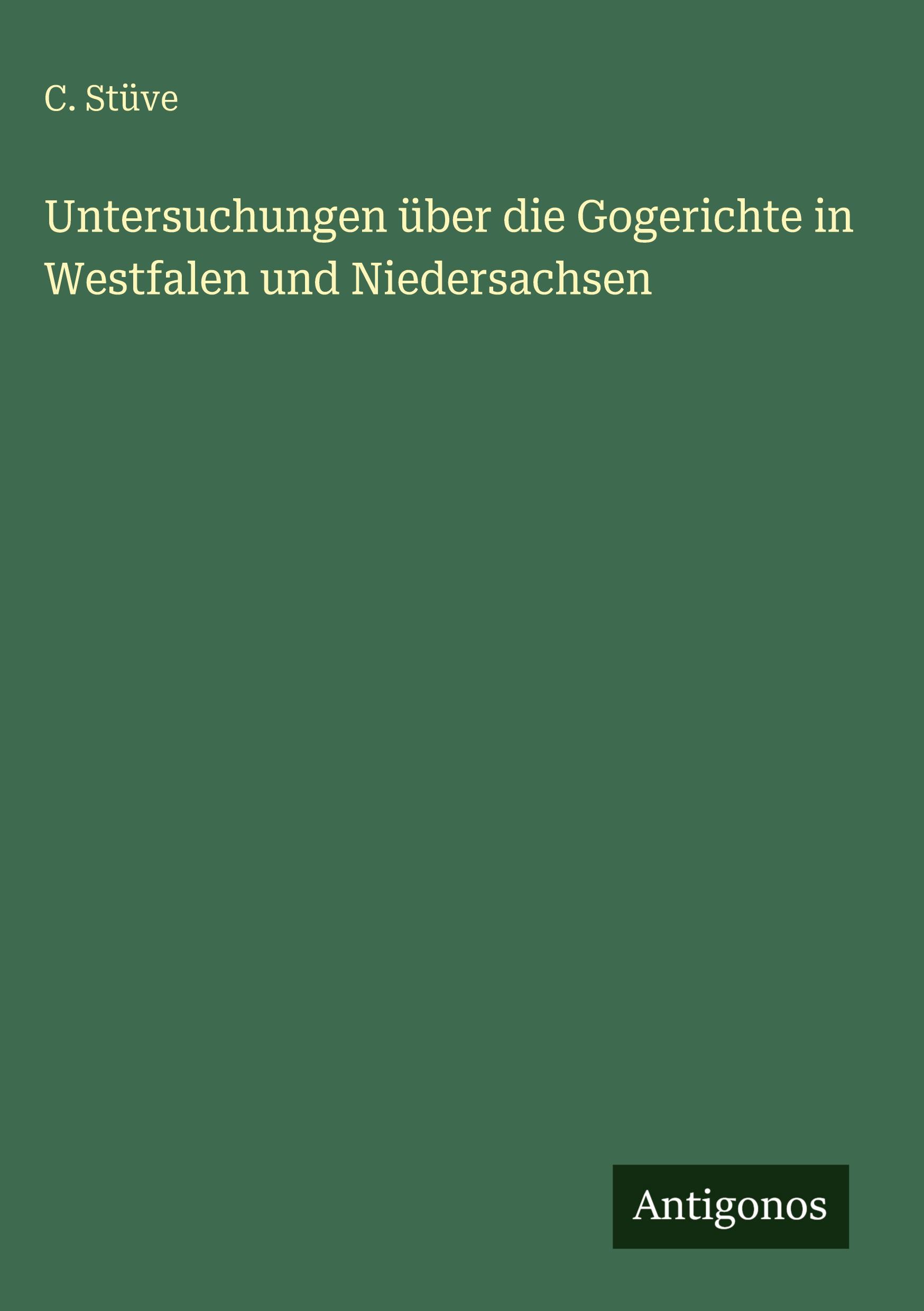 Vorderes Coverbild Untersuchungen über die Gogerichte in Westfalen und Niedersachsen