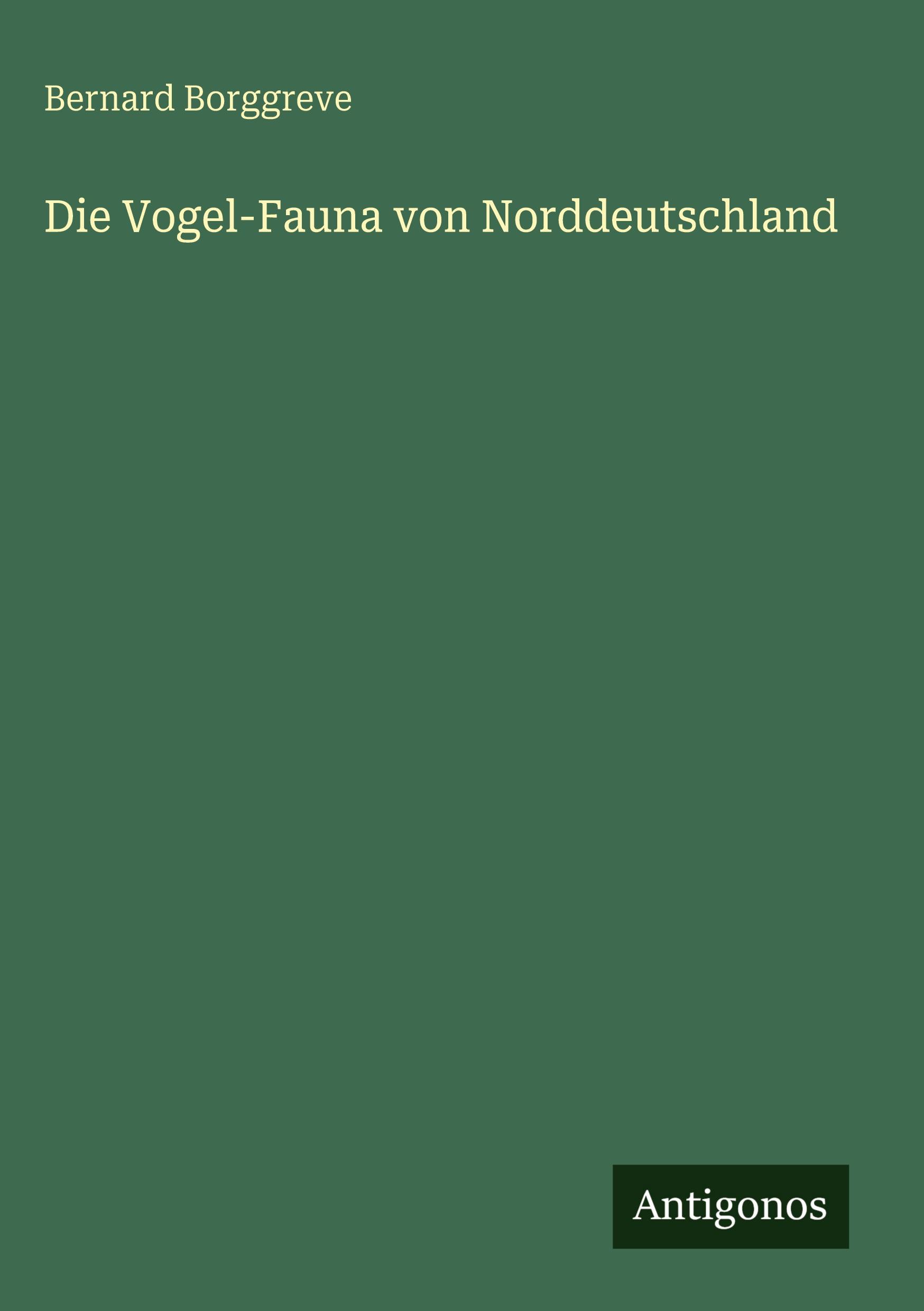 Vorderes Coverbild Die Vogel-Fauna von Norddeutschland