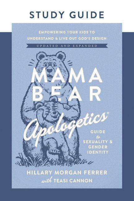 Vorderes Coverbild Mama Bear Apologetics Guide to Sexuality and Gender Identity Study Guide