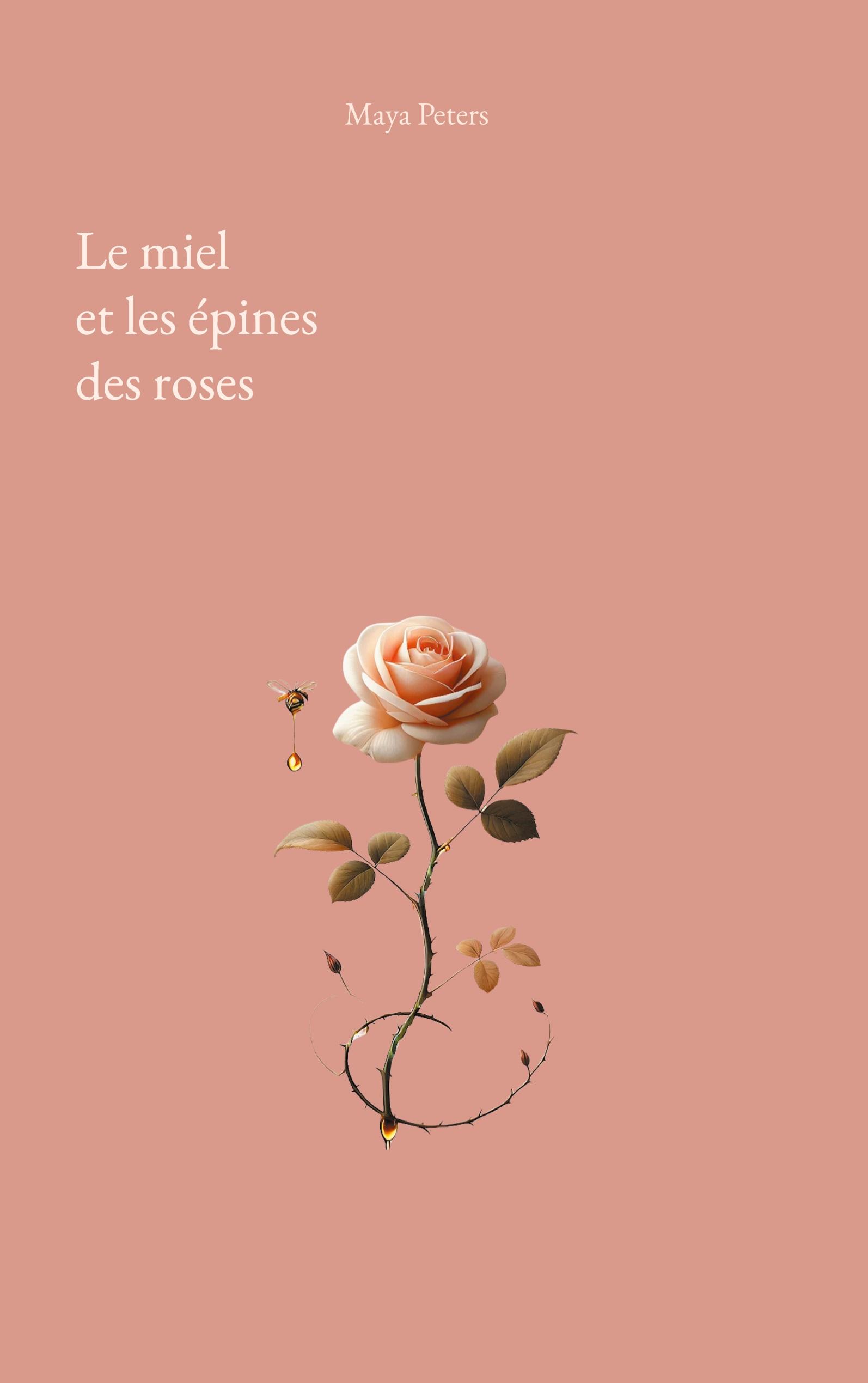 Vorderes Coverbild Le miel et les épines des roses
