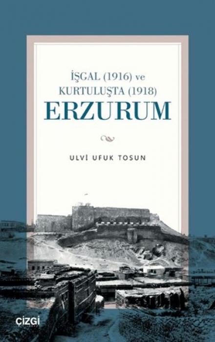 Vorderes Coverbild Isgal 1916 ve Kurtulusta 1918 Erzurum