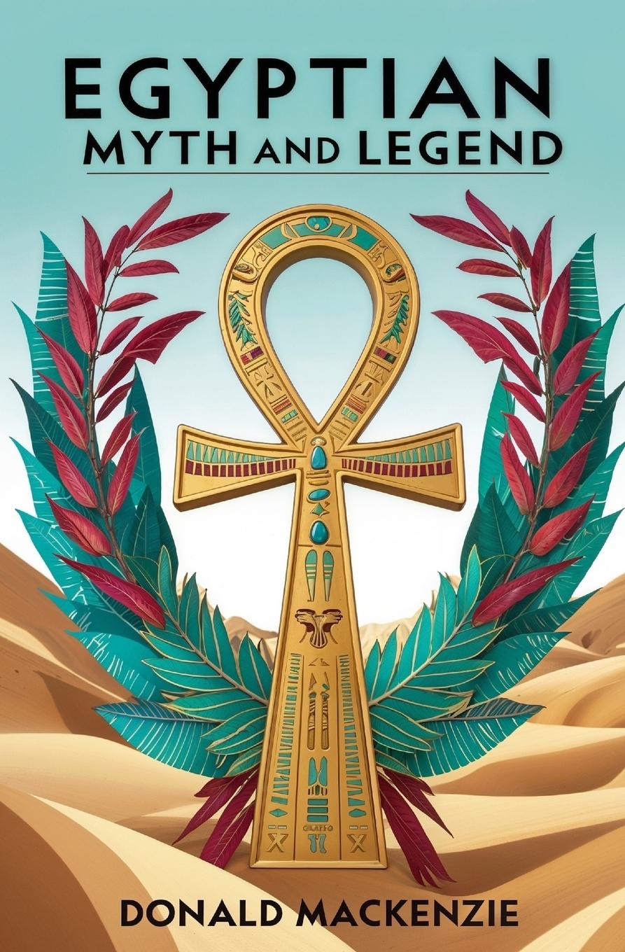 Vorderes Coverbild Egyptian Myth and Legend