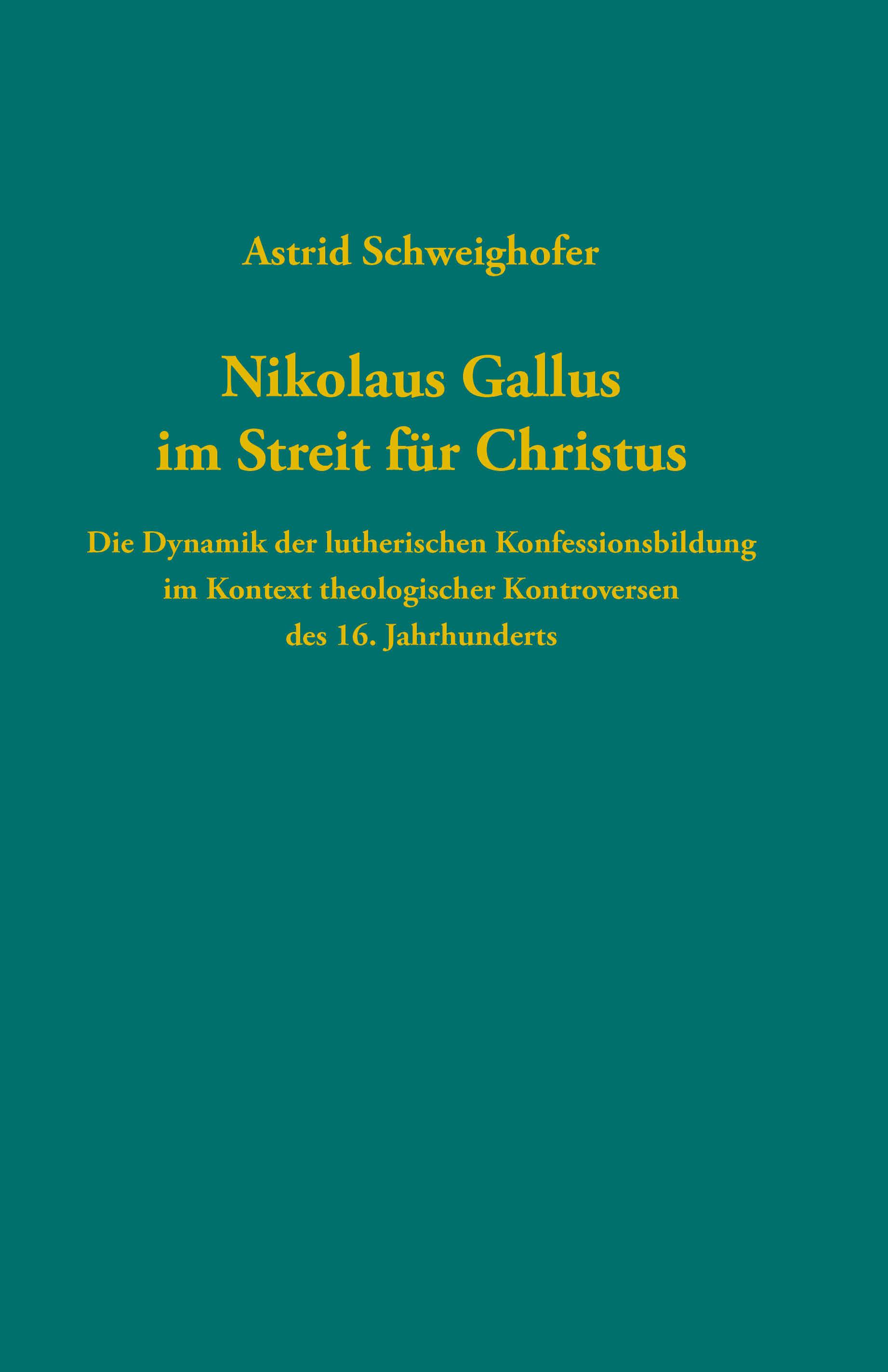 Vorderes Coverbild Nikolaus Gallus im Streit für Christus