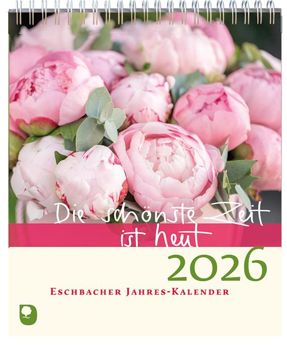 Vorderes Coverbild Die schönste Zeit ist heut 2026