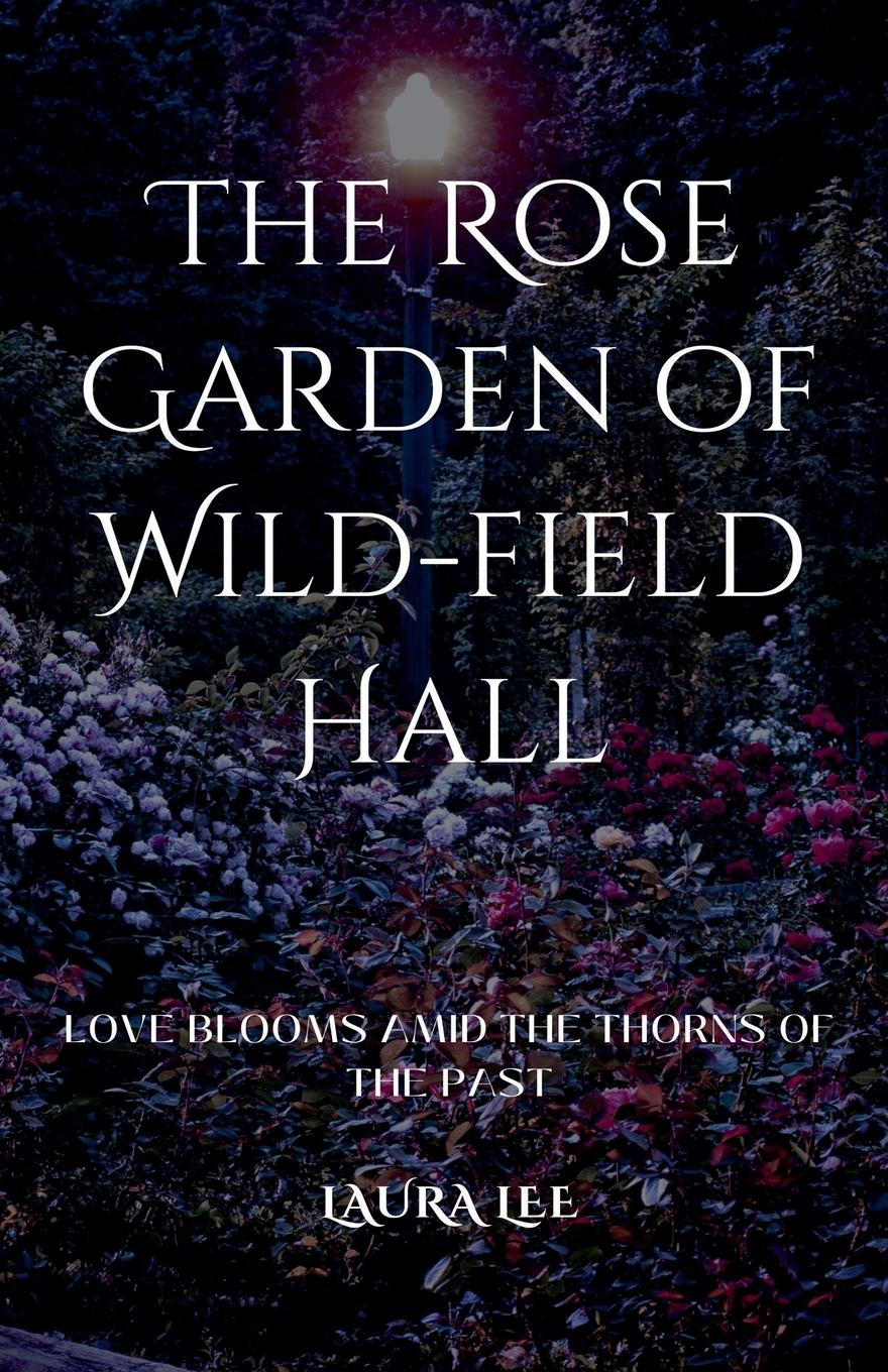 Vorderes Coverbild The Rose Garden of Wild-field Hall