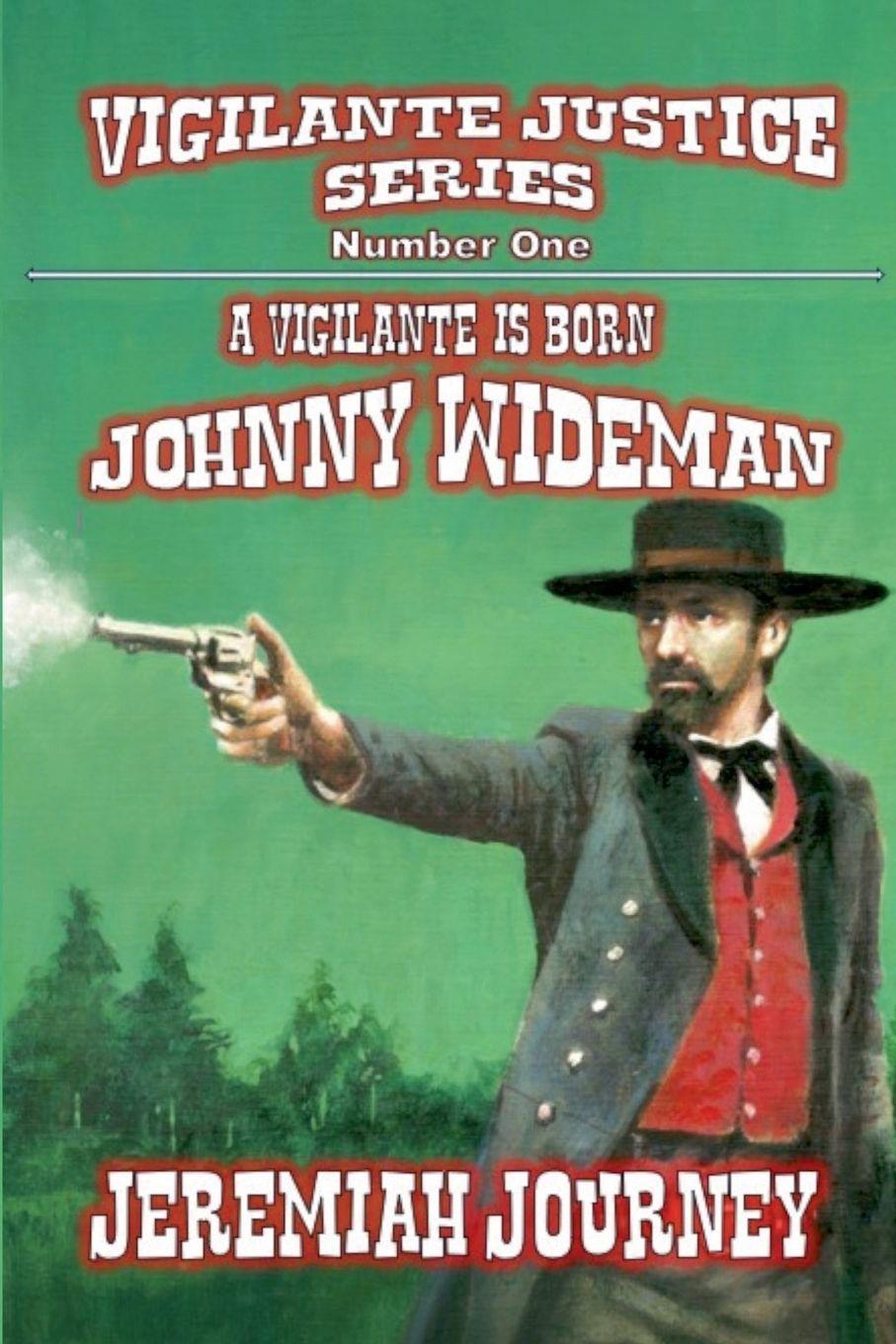 Vorderes Coverbild A Vigilante is Born - Johnny Wideman